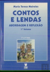 Contos e Lendas - 1.º Volume / 1.º e 2.º Ciclos