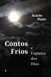 Contos Frios e Espuma dos Dias