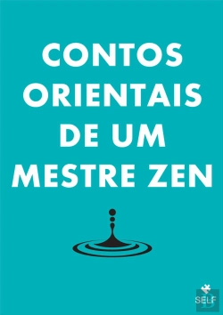 Bertrand.pt - Contos Orientais de Um Mestre Zen
