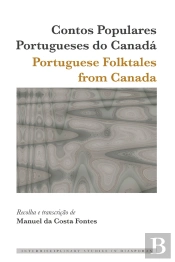 Contos Populares Portugueses Do Canadá / Portuguese Folktales From Canada