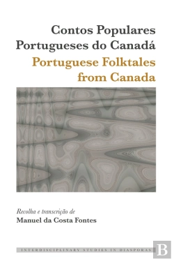 Bertrand.pt - Contos Populares Portugueses Do Canadá / Portuguese Folktales From Canada