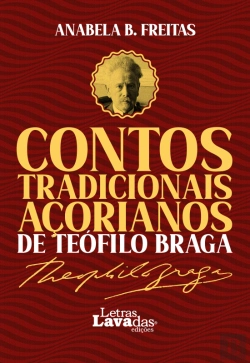 Bertrand.pt - Contos Tradicionais Açorianos de Teófilo Braga