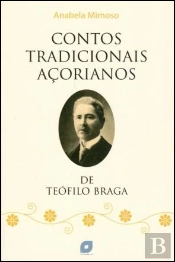 Contos Tradicionais Açorianos de Teófilo Braga