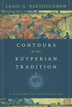 Bertrand.pt - Contours Of The Kuyperian Tradition