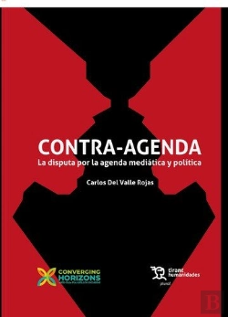 Bertrand.pt - Contra Agenda La Disputa Por La Agenda Mediatica Y Politica