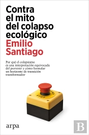 Contra El Mito Del Colapso Ecologico