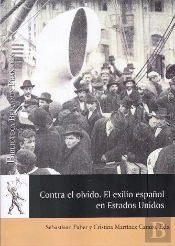 Contra El Olvido. El Exilio Español En Estados Unidos