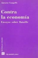 Contra La Economia Ensayos Sobre