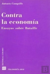 Contra La Economia Ensayos Sobre