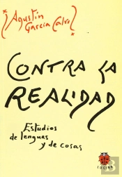Contra La Realidad. Estudios De Lenguas Y Cosas