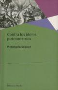 Contra Los Ídolos Posmodernos