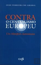 Contra o Centralismo Europeu
