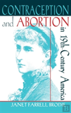 Bertrand.pt - Contraception And Abortion In Nineteenth-Century America