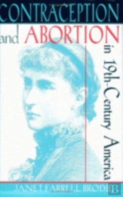 Bertrand.pt - Contraception And Abortion In Nineteenth-Century America
