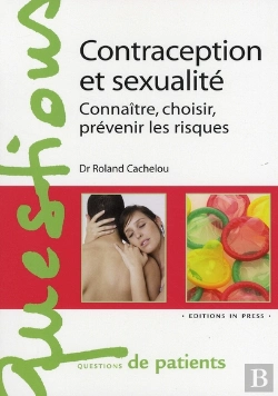 Bertrand.pt - Contraception Et Sexualité ; Connaître, Choisir, Prévenir Les Risques