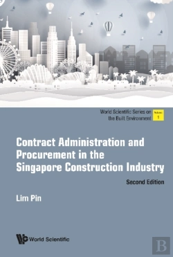 Bertrand.pt - Contract Administration And Procurement In The Singapore Construction Industry (Second Edition)