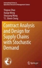 Contract Analysis And Design For Supply Chains With Stochastic Demand