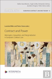 Contract And Power - Ideologies, Inequalities, And Marginalisation In European Contract Law