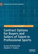 Contract Options For Buyers And Sellers Of Talent In Professional Sports