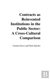 Contracts As Reinvented Institutions In The Public Sector