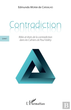 Bertrand.pt - Contradiction Livre 1 ; Rôles Et États De La Contradiction Dans Les Cahiers De Paul Valéry