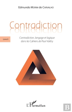 Bertrand.pt - Contradiction Livre 2 ; Contradiction, Langage Et Logique Dans Les Cahiers De Paul Valéry
