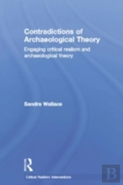 Contradictions Of Archaeological Theory