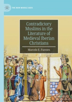 Bertrand.pt - Contradictory Muslims In The Literature Of Medieval Iberian Christians