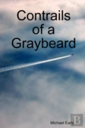Contrails Of A Graybeard