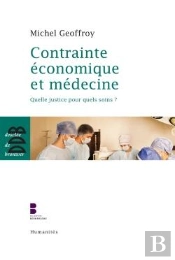 Contrainte Économique Et Médecine ; Quelle Justice Pour Quels Soins ?