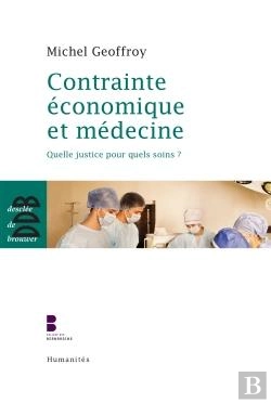 Bertrand.pt - Contrainte Économique Et Médecine ; Quelle Justice Pour Quels Soins ?