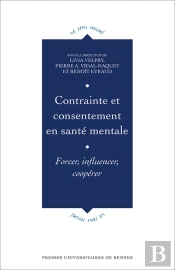Contrainte Et Consentement En Santé Mentale : Forcer, Influencer, Coopérer