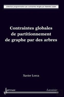 Bertrand.pt - Contraintes Globales De Partitionnement De Graphe Par Des Arbres Collection Programmation Par Contra