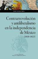 Contrarrevolucion Y Antiliberalismo En La Independencia De M