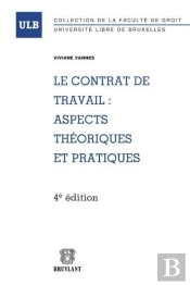 Contrat De Travail : Aspects Theoriques Et Pratiques, 4eme Edition (Le)