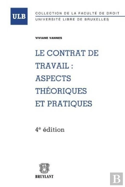 Bertrand.pt - Contrat De Travail : Aspects Theoriques Et Pratiques, 4eme Edition (Le)