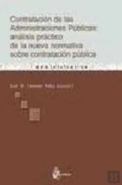 Bertrand.pt - Contratacion De Las Administraciones Publicas: Analisis Practico De La Nueva Normativa Sobre Contrat