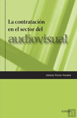 Bertrand.pt - Contratacion En El Sector Audiovisual, La