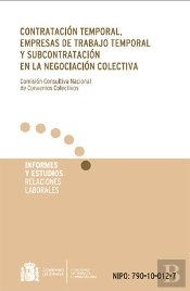 Contratación Temporal, Empresas De Trabajo Temporal Y Subcontratación En La Negociación Colectiva.