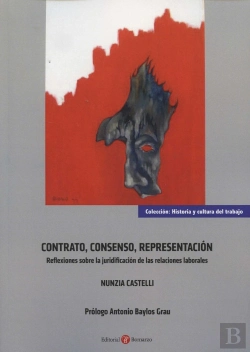 Bertrand.pt - Contrato, Consenso, Representación. Reflexiones Sobre La Juridificación De Las Relaciones Laborales.