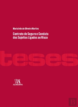 Bertrand.pt - Contrato de Seguro e Conduta dos Sujeitos Ligados ao Risco