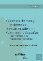 Contrato De Trabajo Y Derechos Fundamentales En Colombia Y España: Una Mirada A La Reparación Del Daño