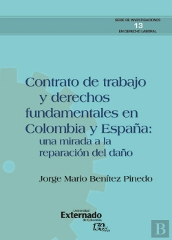 Bertrand.pt - Contrato De Trabajo Y Derechos Fundamentales En Colombia Y España: Una Mirada A La Reparación Del Daño