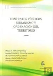 Contratos Públicos, Urbanismo Y Ordenación Del Territorio : Cuadernos De Derecho Administrativo Iii