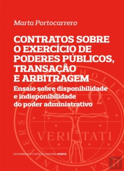 Bertrand.pt - Contratos Sobre o Exercício de Poderes Públicos, Transação e Arbitragem