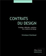 Contrats Du Design ; Protéger, Défendre, Exploiter Les Créations Du Design