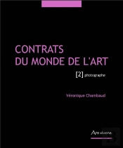 Contrats Du Monde De L'Art T.2 ; Photographe