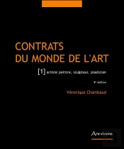 Contrats Du Monde De L'Art Tome 1 ; Artiste Peintre, Sculpteur, Plasticien (5e Édition)