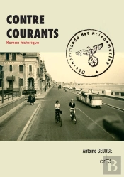 Contre Courants ; La Baule Et La Presqu'Île Sous L'Occupation