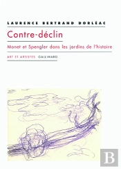 Contre-Declin ; Monet Et Spengler Dans Les Jardins De L'Histoire